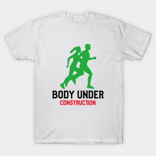 Body Under Construction T-Shirt